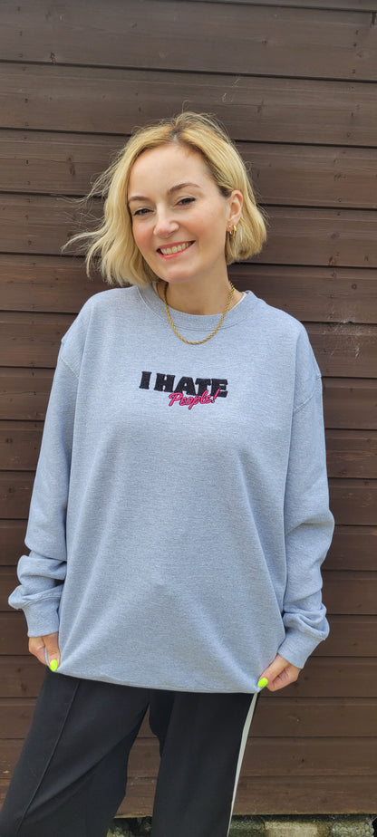 'I Hate People' Sweatshirt